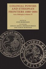 Colonial Powers and Ethiopian Frontiers 1880-1884